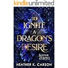 To Ignite a Dragon's Desire (Sulfur & Spice Book 2)