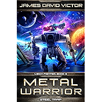 Metal Warrior: Steel Trap (Mech Fighter Book 3) book cover