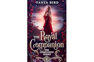 The Royal Companion: An epic love story (The Companion series Book 1)