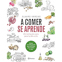 A comer se aprende: Alimentación sana para tu día a día (Spanish Edition) book cover A comer se aprende: Alimentación sana para tu día a día (Spanish Edition) book cover