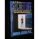 Secret Life: Firsthand Accounts of Ufo Abductions