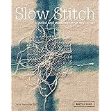 Slow Stitch: Mindful and Contemplative Textile Art