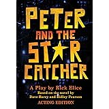 Peter and the Starcatcher: Acting Edition (Peter and the Starcatchers)