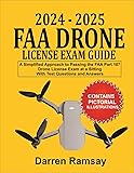 2024-2025 FAA Drone License Exam Guide: A