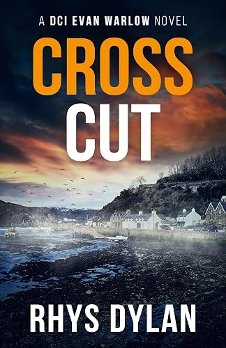 Cross Cut: A DCI Evan Warlow Novel (DCI Evan Warlow Crime Thriller Book 19)
