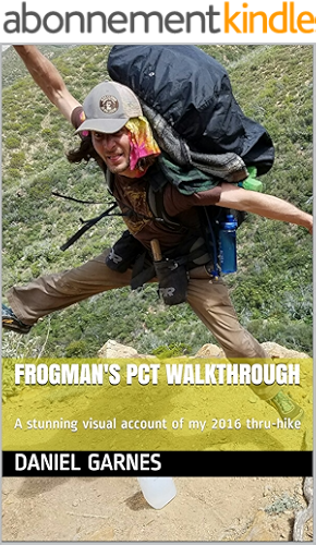 Download Frogman's PCT Walkthrough: A stunning visual account of my 2016 thru-hike (The Frogman Chronicles) (English Edition) PDF