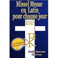 Missel Messe en Latin pour chaque jour 2021: Rite Tridentin, français-latin Calendrier Catholique Traditionnel (French… book cover Missel Messe en Latin pour chaque jour 2021: Rite Tridentin, français-latin Calendrier Catholique Traditionnel (French… book cover