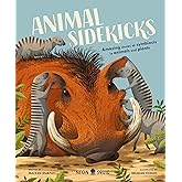 Animal Sidekicks: Amazing Stories of Symbiosis in Animals and Plants