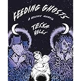 Feeding Ghosts: A Graphic Memoir