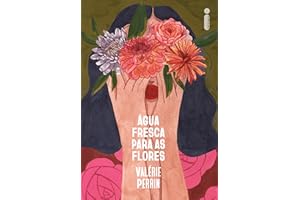 Água fresca para as flores (Portuguese Edition)