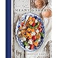 Rustic Joyful Food: Meant to Share: (Full Menu Meal Planning Cookbook with Delicious Comforting Recipes for Entertaining Frie