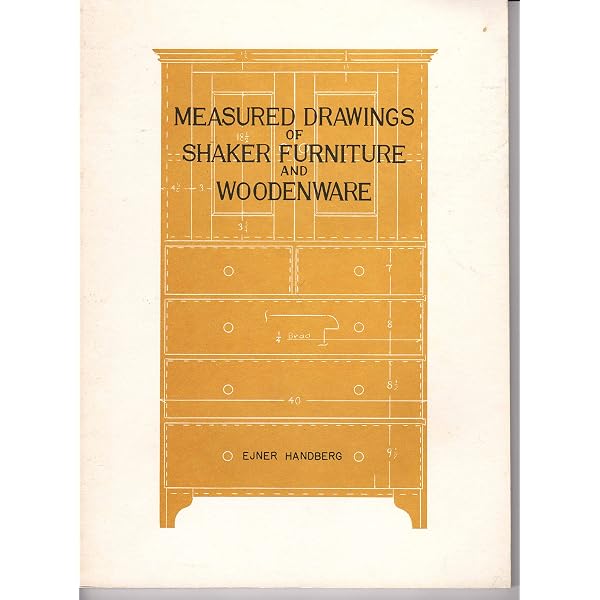 Shop Drawings of Shaker Furniture and Woodenware: Handberg, Ejner