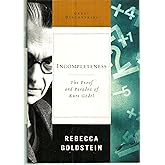 Incompleteness: The Proof and Paradox of Kurt Godel (Great Discoveries)