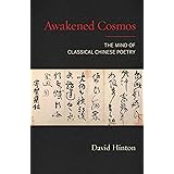Awakened Cosmos: The Mind of Classical Chinese Poetry