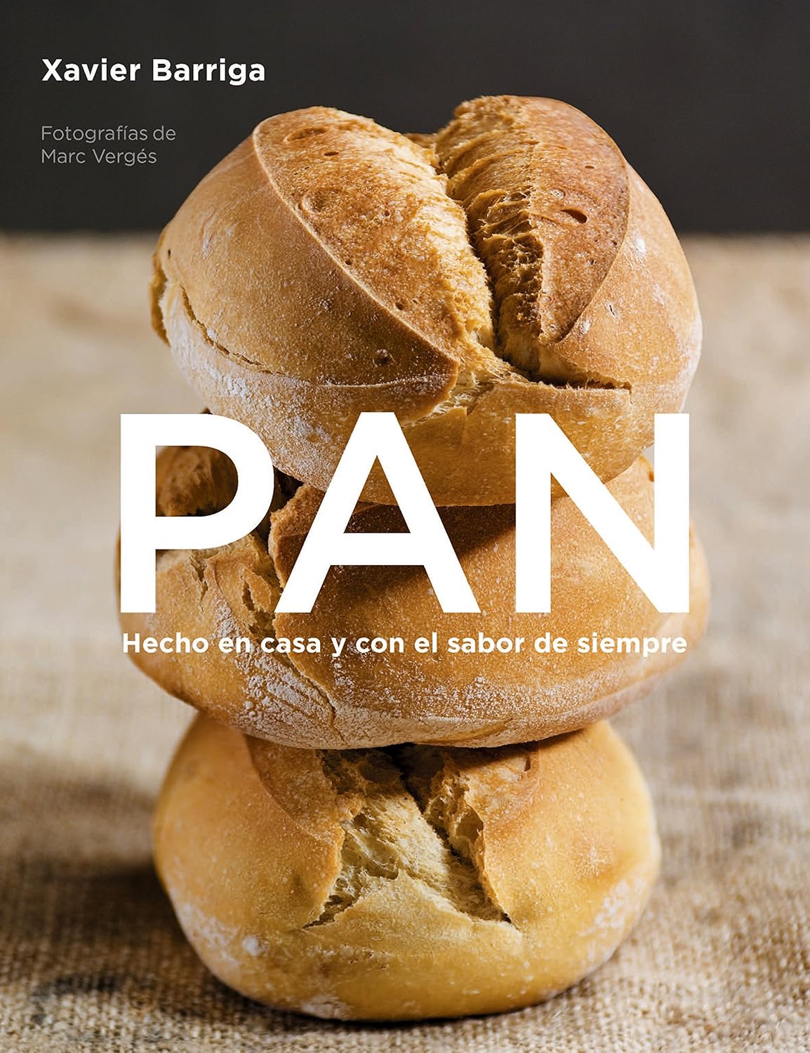 Pan: Hecho en casa y con el sabor de siempre eBook: Xavier Barriga ...