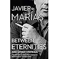 Between Eternities: And Other Writings (Vintage International)