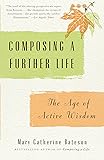 Composing a Further Life: The Age of Active Wisdom