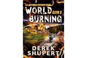 World Burning 2: A Post-Apocalyptic EMP/CME Survival Thriller (Shattered Horizons)