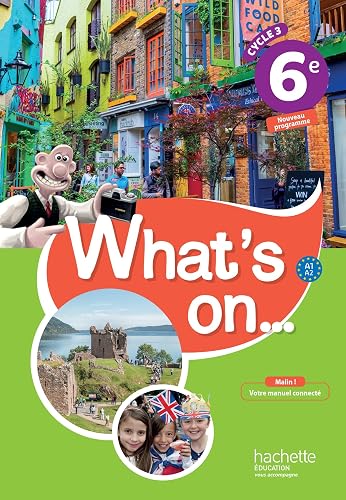 Download What's on... anglais cycle 3 / 6e - Livre élève - éd. 2017 PDF