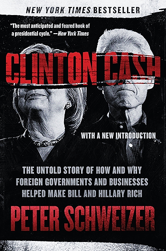 Download Clinton Cash: The Untold Story of How and Why Foreign Governments and Businesses Helped Make Bill and Hillary Rich (English Edition) PDF