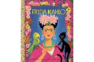 Frida Kahlo: A Little Golden Book Biography