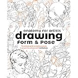 Anatomy for Artists: Drawing Form & Pose: The ultimate guide to drawing anatomy in perspective and pose with tomfoxdraws