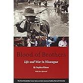 Blood of Brothers: Life and War in Nicaragua, With New Afterword (Series on Latin American Studies)