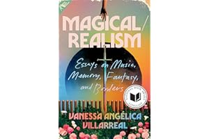 Magical/Realism: Essays on Music, Memory, Fantasy, and Borders