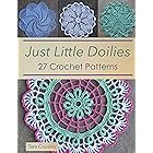 Just Little Doilies: 27 Crochet Patterns (Tiger Road Crafts)
