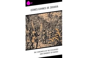 The Chronicle of the Discovery and Conquest of Guinea
