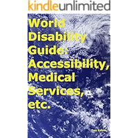World Disability Guide: Accessibility, Medical Services, etc. book cover World Disability Guide: Accessibility, Medical Services, etc. book cover