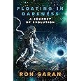 Floating in Darkness: A Journey of Evolution