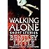 Walking Alone: Short Stories