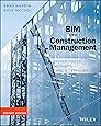 BIM and Construction Management: Proven Tools, Methods, and Workflows