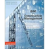 BIM and Construction Management: Proven Tools, Methods, and Workflows