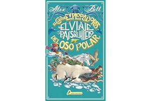 El viaje al país del hielo / The Polar Bear Explorers' Club (El Club de Exploradores del Oso Polar / Polar Bear Explorers' Club) (Spanish Edition)