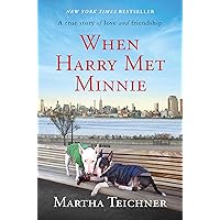 When Harry Met Minnie: A True Story of Love and Friendship