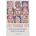 Live Through This: Surviving the Intersections of Sexuality, God, and Race