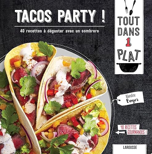 Download Tacos party !: 40 recettes à déguster avec un sombrero PDF