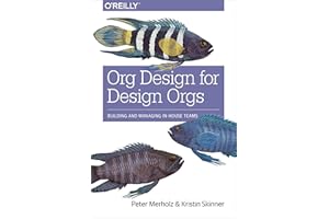 Org Design for Design Orgs: Building and Managing In-House Design Teams