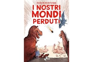 I nostri mondi perduti (Italian Edition)
