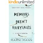 Memoirs Aren't Fairytales: A Story of Addiction (The Memoir Series Book 1)