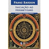 Iniciação ao Hermetismo (Portuguese Edition)