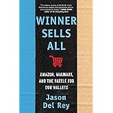 Winner Sells All: Amazon, Walmart, and the Battle for Our Wallets