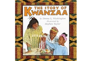 The Story of Kwanzaa: A Kwanzaa Holiday Book for Kids – A Picture Book About the Seven Principles, History, and Fun Activitie