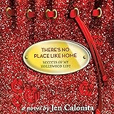 There’s No Place Like Home: Secrets of My