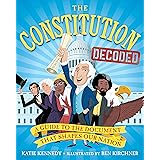 The Constitution Decoded: A Guide to the Document That Shapes Our Nation