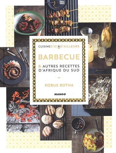 Download Barbecue et autres recettes d'Afrique du Sud PDF
