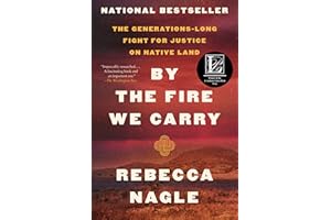By the Fire We Carry: The Generations-Long Fight for Justice on Native Land