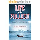 Life to the Fullest: A Story About Finding Your Purpose and Following Your Heart (Sports for the Soul Book 4)